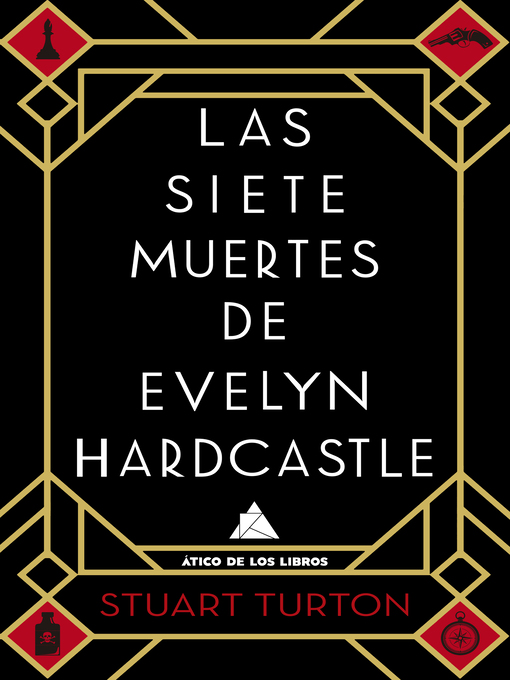 Title details for Las siete muertes de Evelyn Hardcastle by Stuart Turton - Wait list